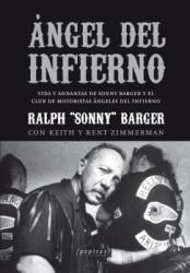 Ángel del Infierno. Vida y andanzas de Sonny Barger y el club de motoristas Angeles del Infierno