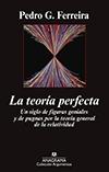 La teoría perfecta "Un siglo de figuras geniales y de pugnas por la"