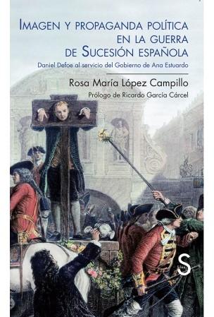 Imagen y propaganda política en la guerra de Sucesión española..