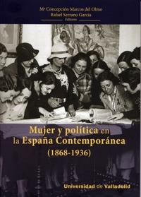 Mujer y política en la España contemporánea (1868-1936). 