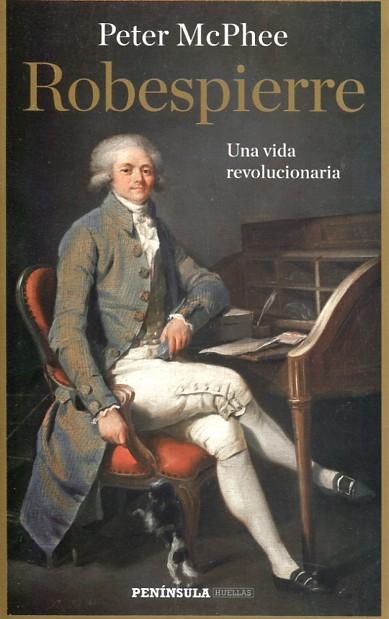 Robespierre "Una vida revolucionaria". 