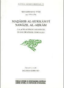 Madahib Al-Hukkam Fi Nawazil Al-Ahkam (La actuación de los jueces en los procesos judiciales). 
