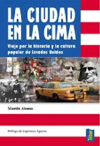La ciudad en la cima "Viaje por la historia y la cultura popular de Estados Unidos"