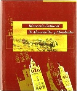 Itinerario cultural de Almorávides y Almohades "Magreb y Península Ibérica"