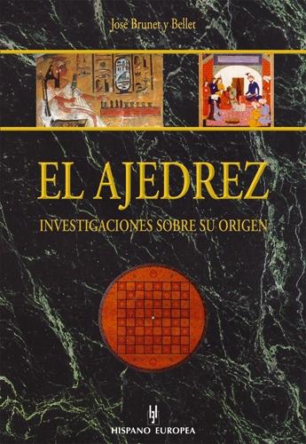 El ajedrez "Investigaciones sobre su origen"