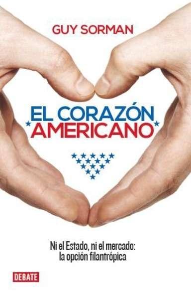 El corazón americano "Ni el estado, ni el mercado: la opción filantrópica". 