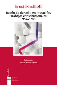 Estado de Derecho en mutación. Trabajos constitucionales, 1954-1973. 