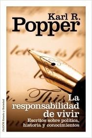 La responsabilidad de vivir "Escritos sobre política, historia y conocimiento".