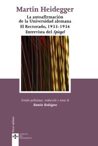 La autoafirmación de la universidad alemana / El rectorado, 1933-1934 / Entrevista del "Spiegel".