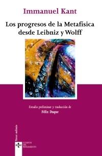 Los progresos de la metafísica desde Leibniz y Wolff. 