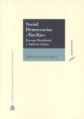 Social Democracias "Tardías" Europa Meridional y América Latina. 