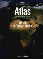 Atlas: Arquitecturas del siglo XXI : África y oriente medio. 