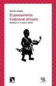 El pensamiento tradicional africano. Regreso al Planeta negro. 