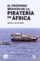 El próspero negocio de la piratería en África. 