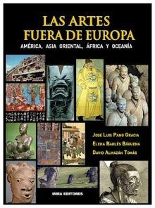 Las artes fuera de Europa: América, Asia Oriental, África y Oceanía. 