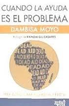 Cuando la ayuda es el problema. Hay otro camino para África.