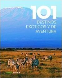 101 Destinos exóticos y de aventura.