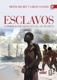 Esclavos. Comercio humano en el Atlántico. 