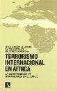 Terrorismo internacional en Africa. La construcción de una amenaza en el Sahel. 