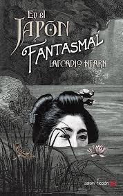 En el Japón fantasmal.