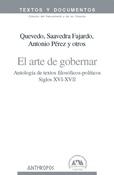 El arte de gobernar. Antología de textos filosóficos-políticos siglos XVI - XVII