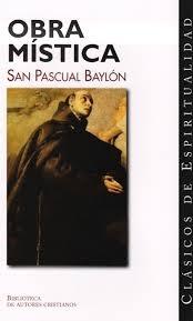 Obra mística de San Pascual Baylón. 