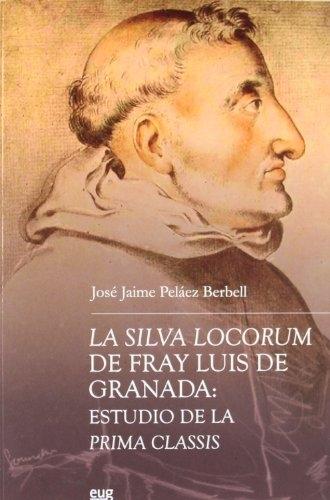 La Silva Locorum de Fray Luis de Granada. 