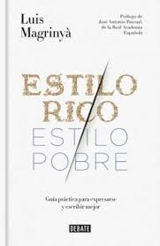 Estilo rico, estilo pobre. Todas las dudas "Guía para expresarse y escribir mejor".