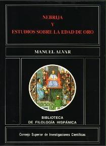 Nebrija y Estudios sobre la Edad de Oro. 