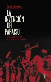 la invención de paraíso "El living theatre y el arte de la osadía".