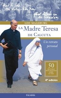 Madre Teresa de Calcuta, un retrato personal