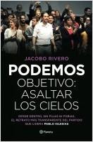 Podemos. Objetivo: asaltar los cielos. 