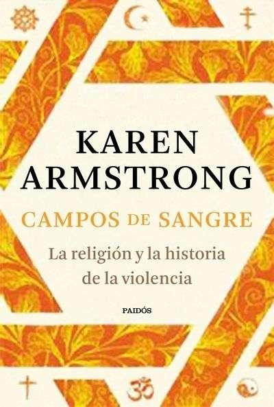 Campos de sangre "La religión y la historia de la violencia". 