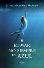 El mar no siempre es azul.