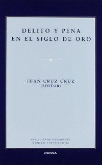 Delito y pena en el Siglo de Oro.