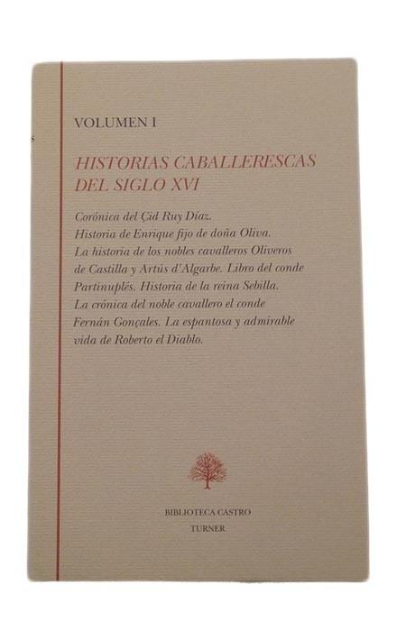Historias caballerescas del siglo XVI - I "Crónica del Çid Ruy Díaz. Historia de Enrique fijo de doña Oliva"