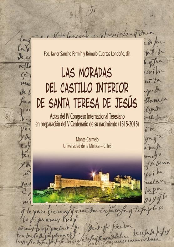 Las Moradas del Castillo Interior de Santa Teresa de Jesús. 