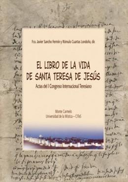 El Libro de la Vida de Sta. Teresa de Jesus : Actas del I Congreso Internacional Teresiano
