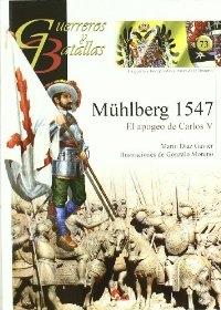 Mühlberg 1547. El apogeo de Carlos V.