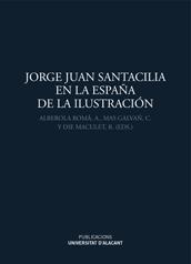 Jorge Juan Santacilia en la España de la Ilustración