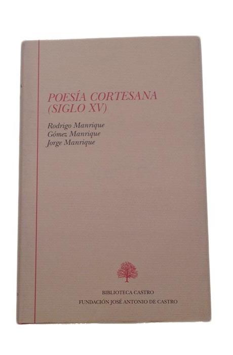 Poesía cortesana (siglo XV). ( los Manrique ).
