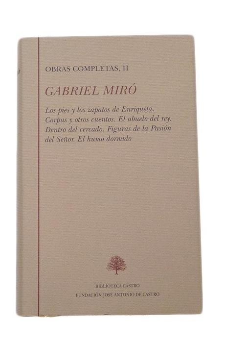 Obras completas, II (Gabriel Miró) "Los pies y los zapatos de Enriqueta. Corpus y otros cuentos."
