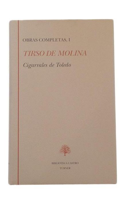 Obras Completas - I: Cigarrales de Toledo (Tirso de Molina) Vol.1