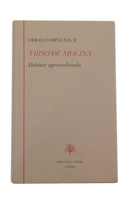 Obras Completas - II: Deleitar aprovechando (Tirso de Molina) Vol.2
