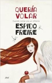 Quería volar "Cuando comer era un infierno".
