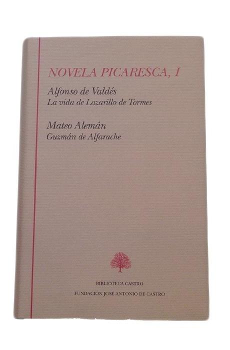 Novela picaresca - I.La vida de Lazarillo de Tormes (Alfonso de Valdés) "Mateo Alemán - Guzmán de Alfarache".