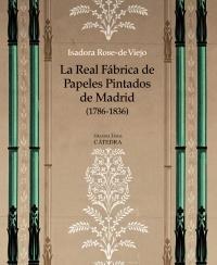 La Real Fábrica de papeles pintados de Madrid (1786-1836) "Arte, artesanía e industria".