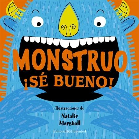Monstruo, se bueno