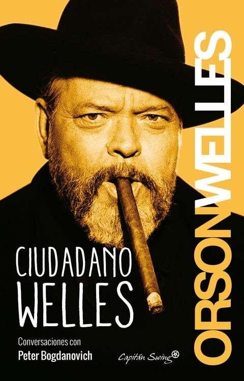 Ciudadano Welles "Conversaciones con Peter Bogdanovich". 