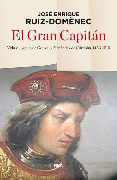 El gran capitán "El héroe militar de los Reyes Católicos"